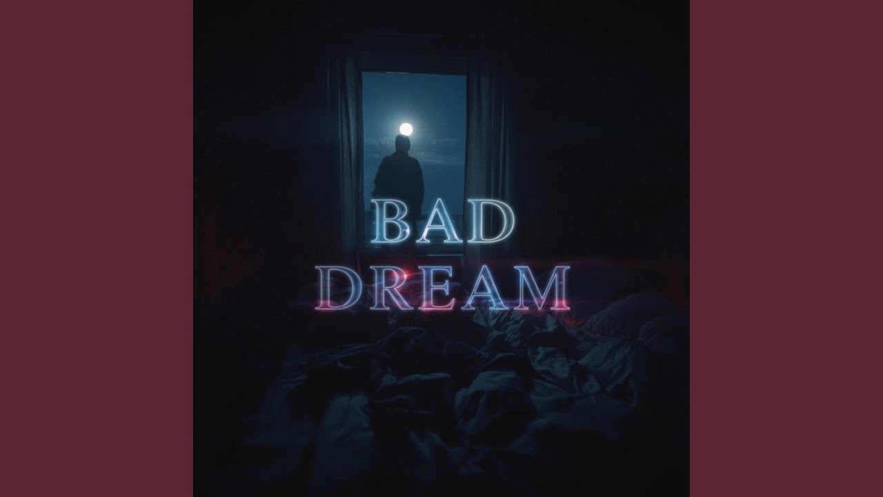 Bad Dream