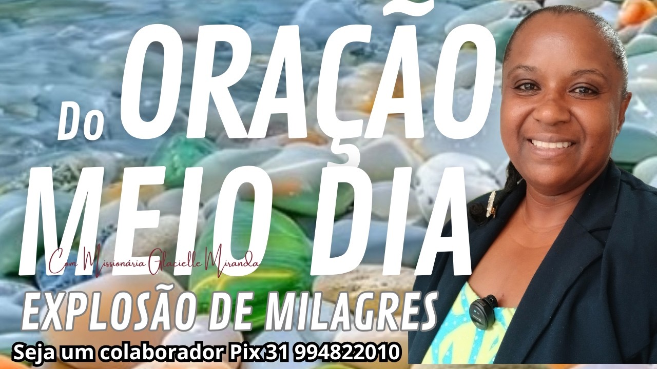 19/02/2026 ORAÇÃO DO MEIO DIA COM MISSIONÁRIA GLACIELLE MIRANDA #glaciellemiranda