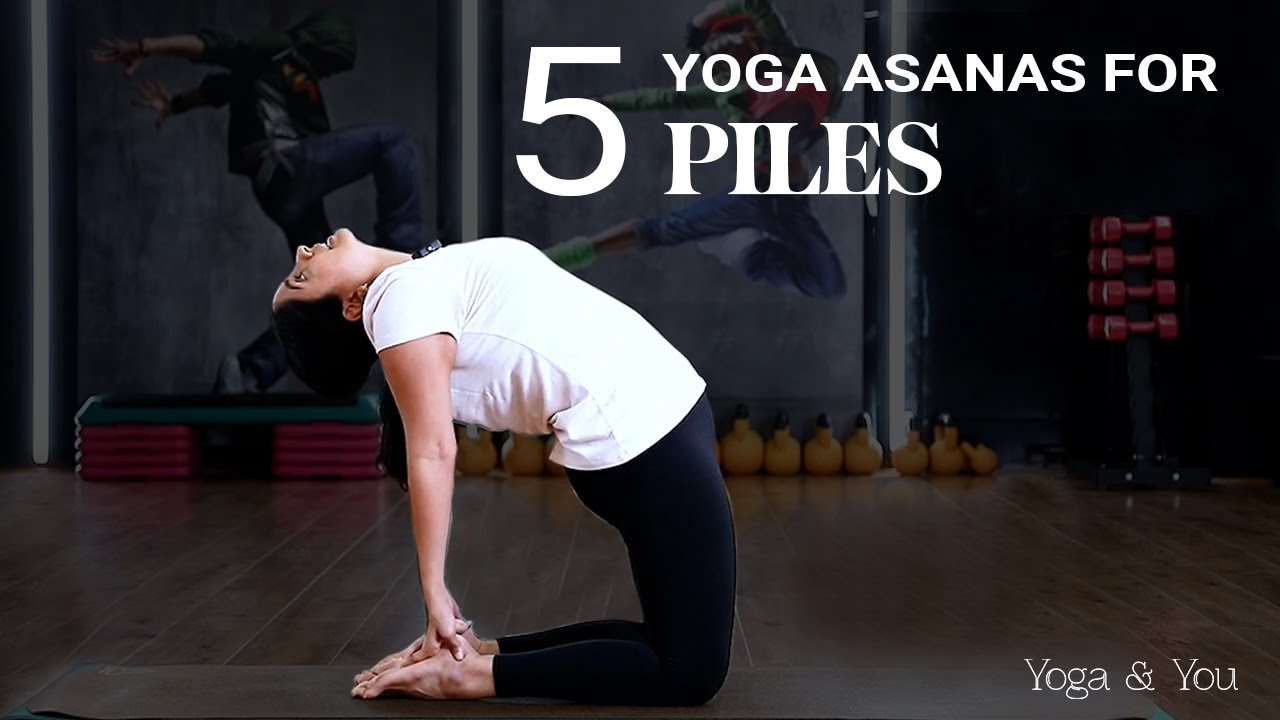 5 Yoga Asanas For Piles | Yoga For Piles | Yoga For Constipation | Yoga For Digestion