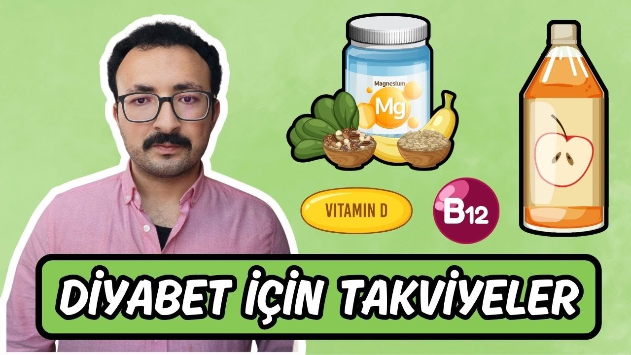 DİYABET İÇİN TAKVİYELER
