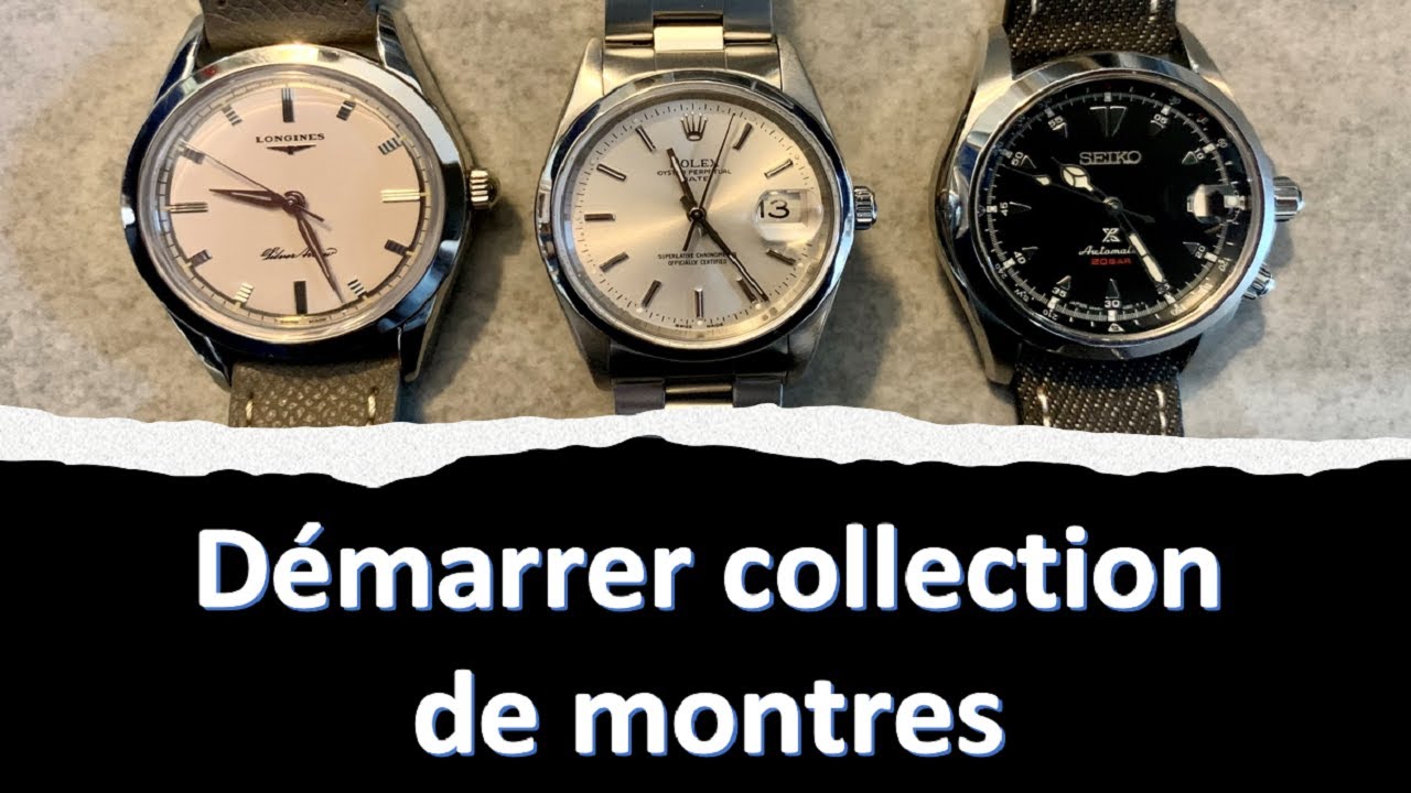 Comment bien démarrer une Collection de Montres