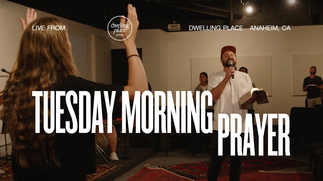 Morning Prayer | March 10th, 2026 | Dwelling Place Anaheim