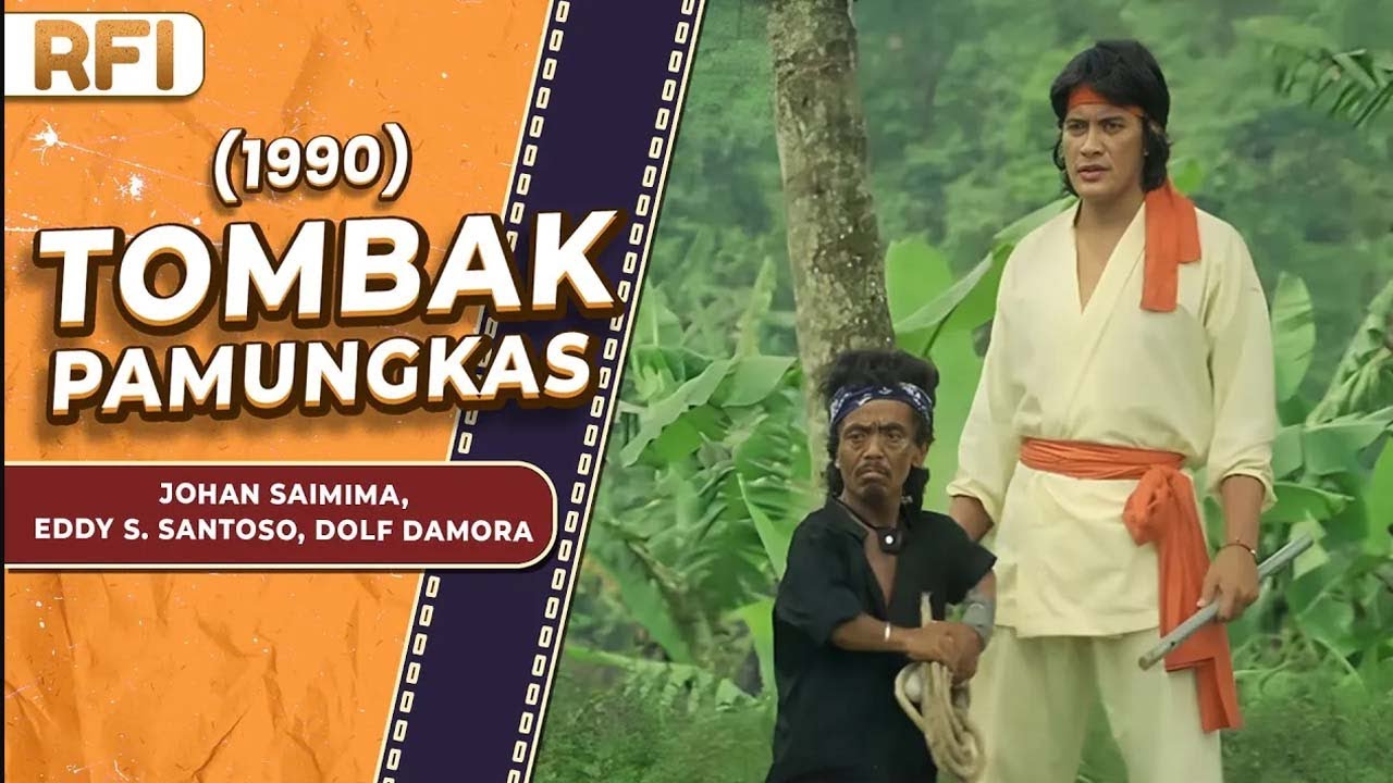 TOMBAK PAMUNGKAS (1990) FULL MOVIE HD - JOHAN SAIMIMA, EDDY S. SANTOSO, DOLF DAMORA
