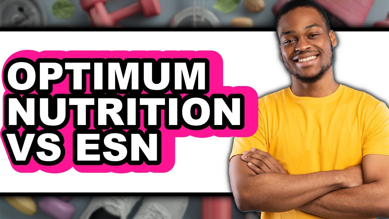 Optimum Nutrition vs ESN - Full Comparison