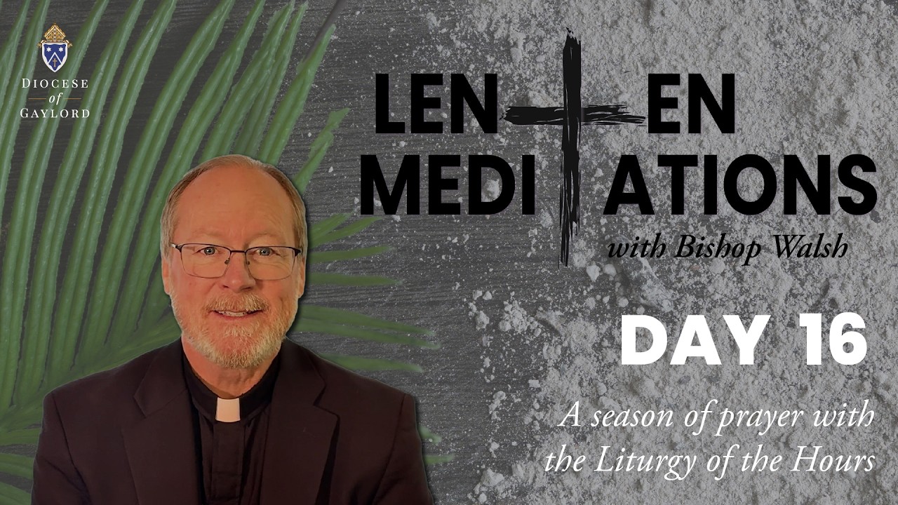 Lenten Meditations for March 5, 2026 | Day 16