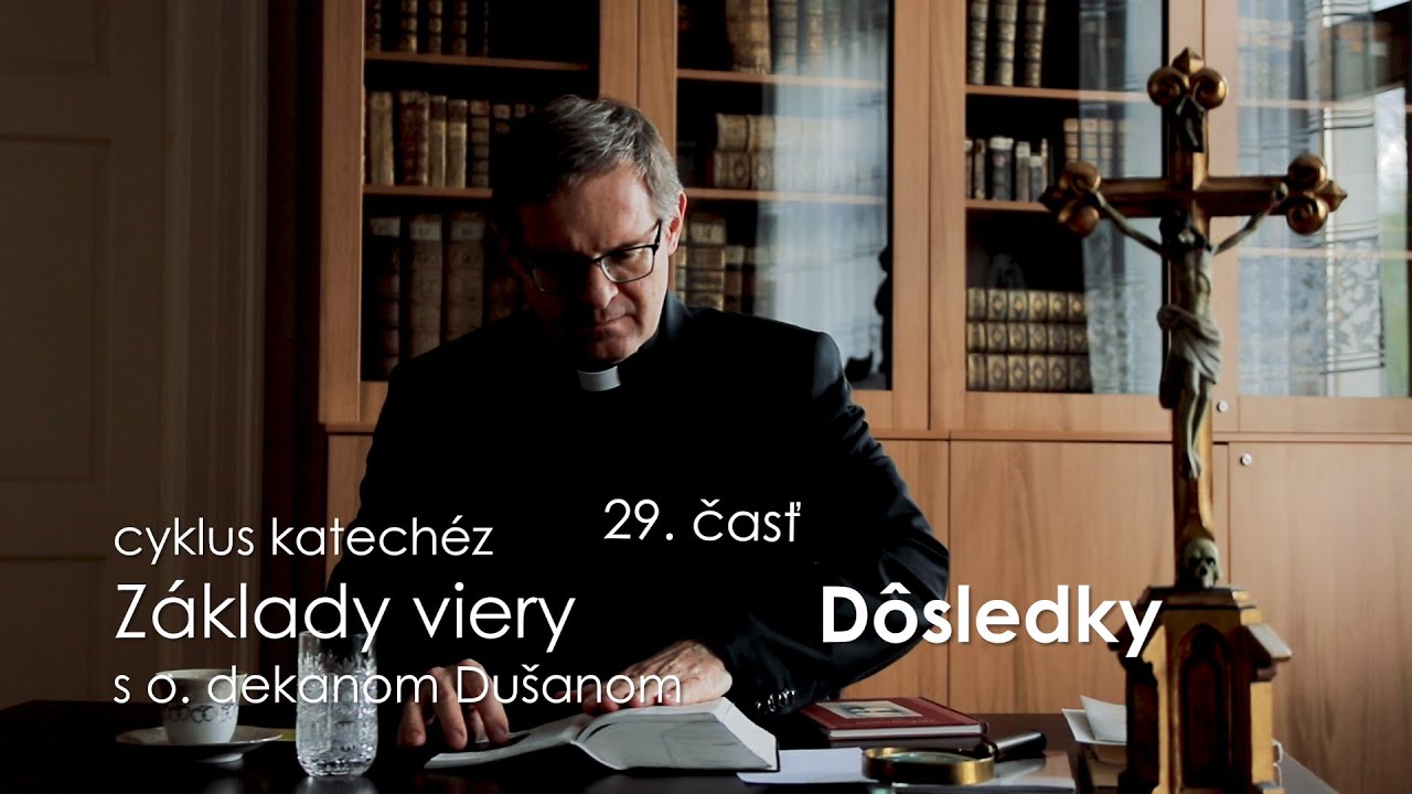 Základy viery │ 29. časť │ Dôsledky