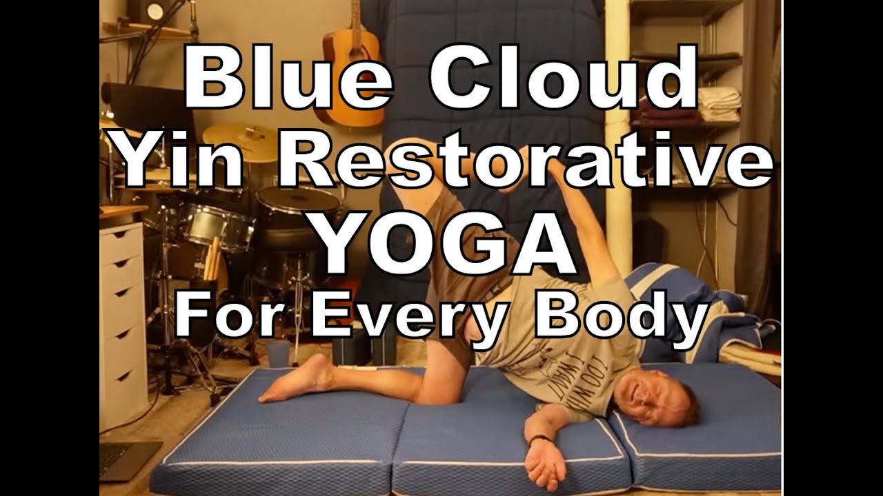 Yin + Restorative Yoga for Every Body - 50 +/-   Feel Better Now!