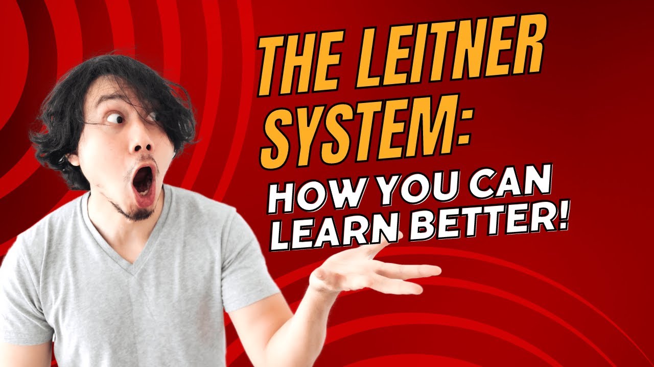How You Can Learn Better with the Leitner System!