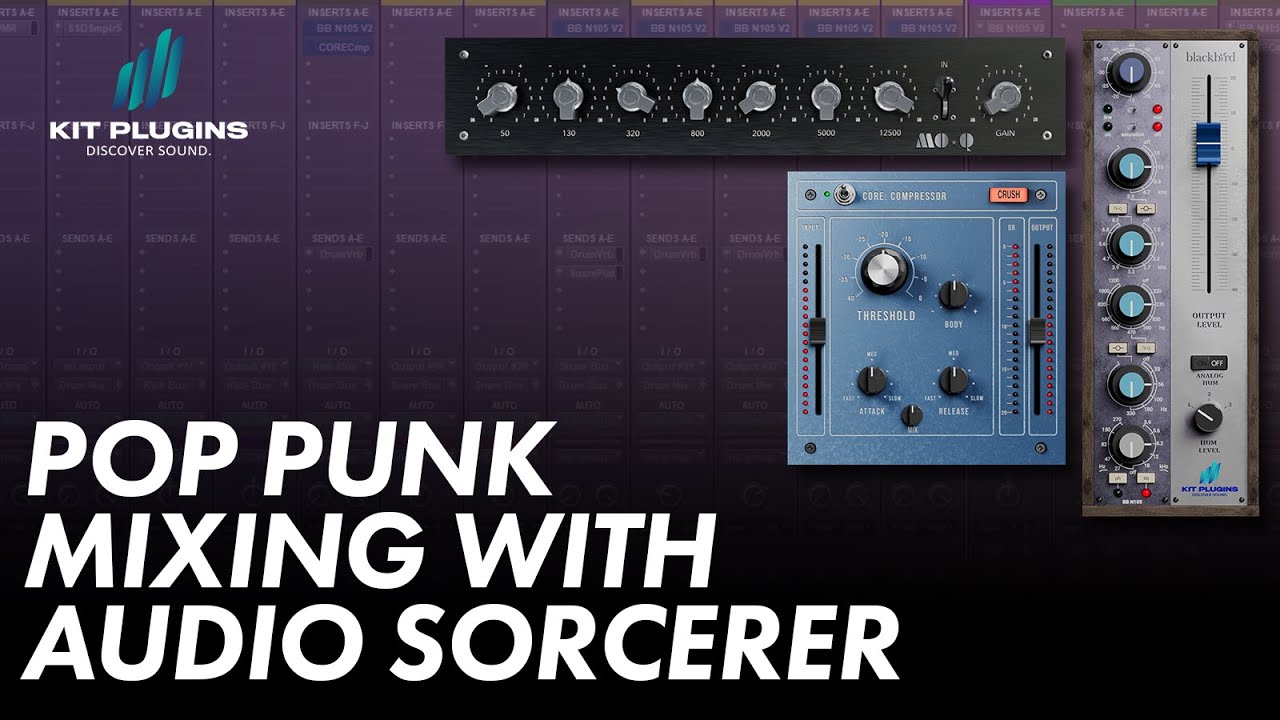 Audio Sorcerer mixes Pop Punk with KIT Plugins ⚡️
