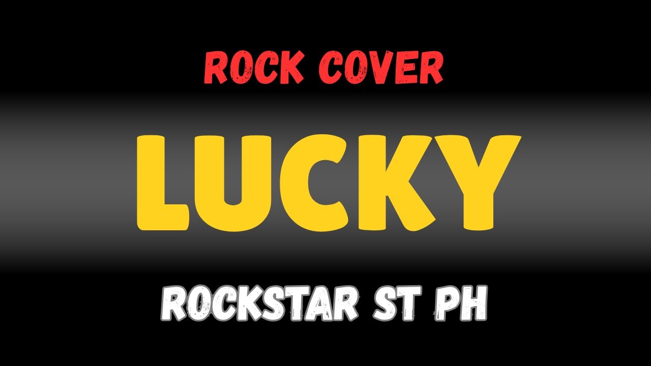 Lucky - Rockstar Street PH (Rock Version)