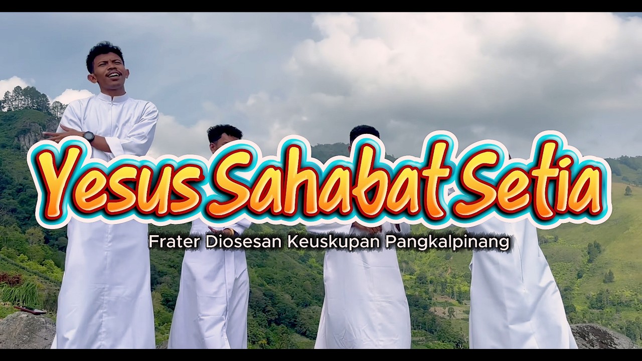 Yesus Sahabat Setia - Official Music Video
