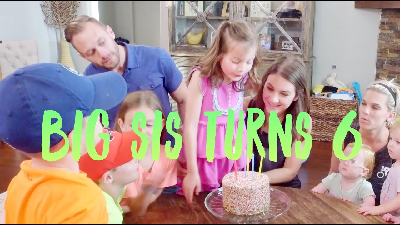 Big Sis Turns 6