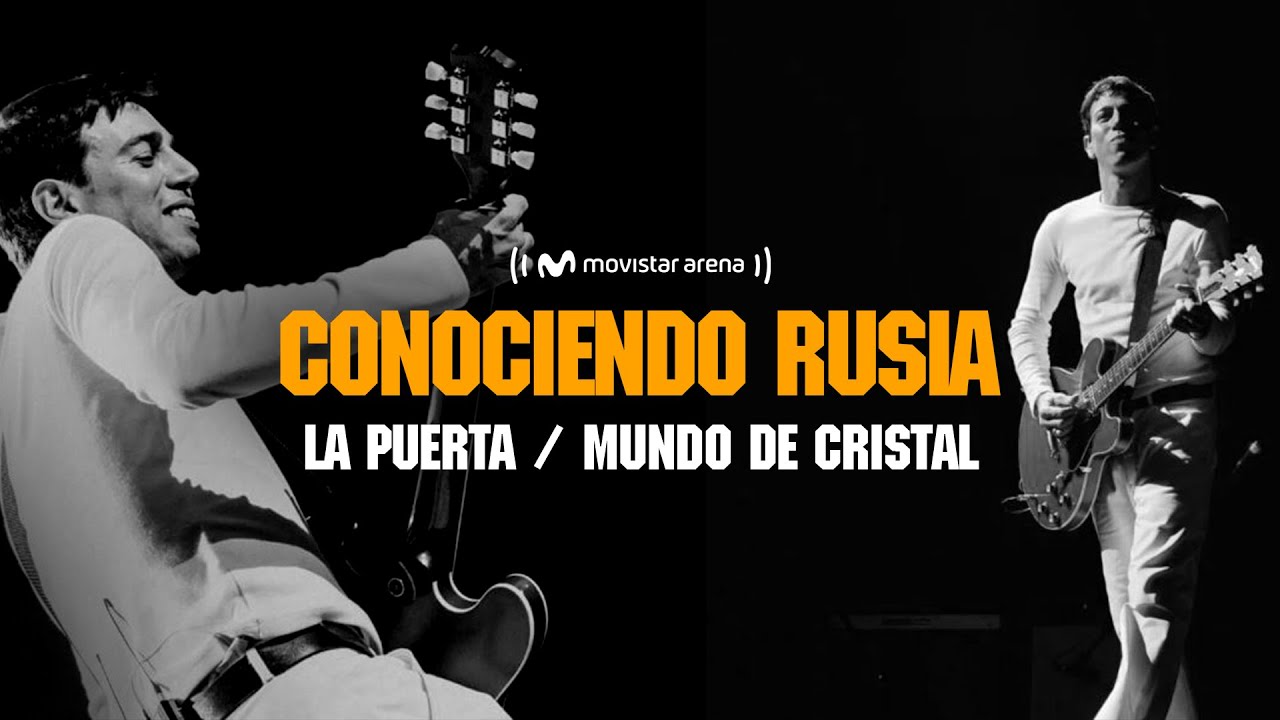 La Puerta / Mundo de Cristal - Conociendo Rusia (Movistar Arena)