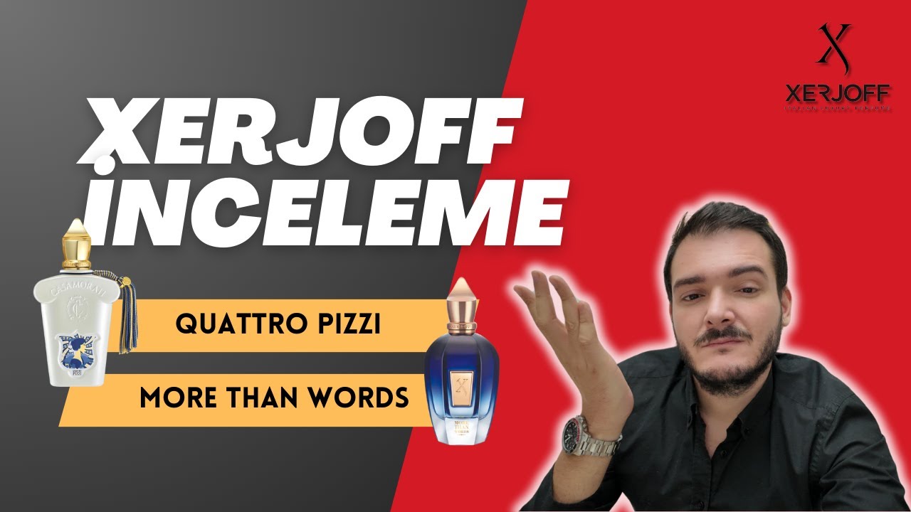 XERJOFF MORE THAN WORDS & QUATTRO PIZZI | Parfüm İnceleme