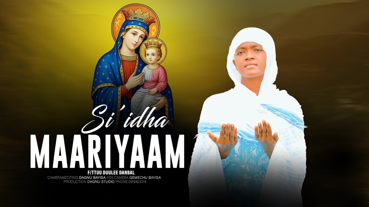 Si’idha Maariyaam |F/ttuu Duulee Danbal|Faarfannaa Afaan Oromoo Ortodoksii Tawaahidoo Haaraa |