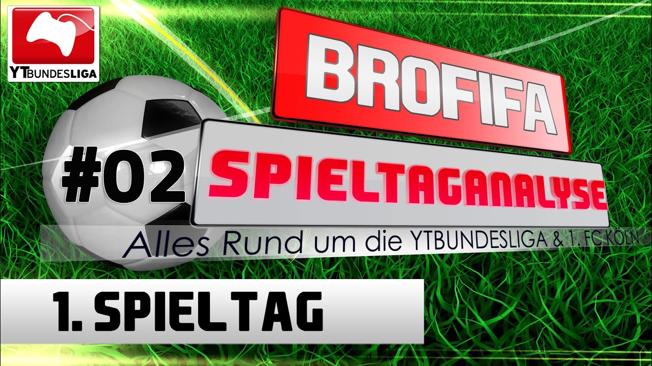 BROFIFA - SPIELTAGANALYSE: 1.SPIELTAG [#02 | HD+] - YTBUNDESLIGA ● Unverdienter Sieg?!