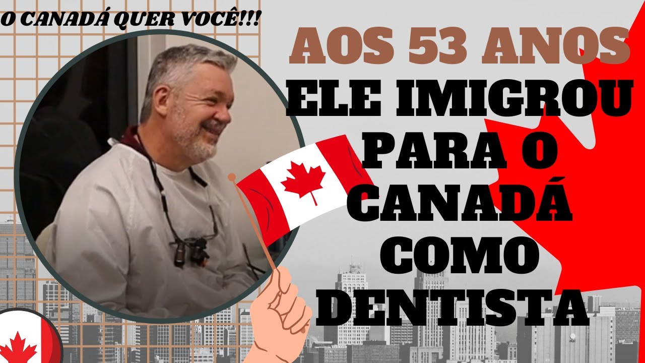 Como ser dentista no Canadá? Venha trabalhar e morar no Canadá como um imigrante qualificado!