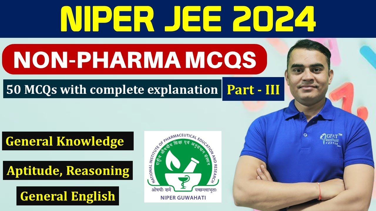 NIPER JEE-2024 || Non Pharma MCQs Part-III || 50 MCQs with complete explanation #niper2024 #niperjee