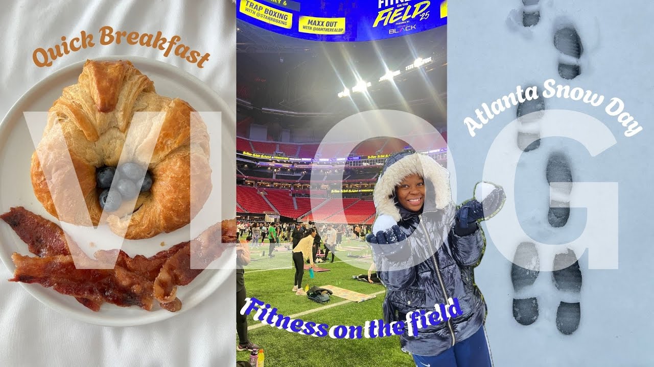 VLOG | Fitness on the Field at the Mercedes Benz Stadium + Snow in Atlanta