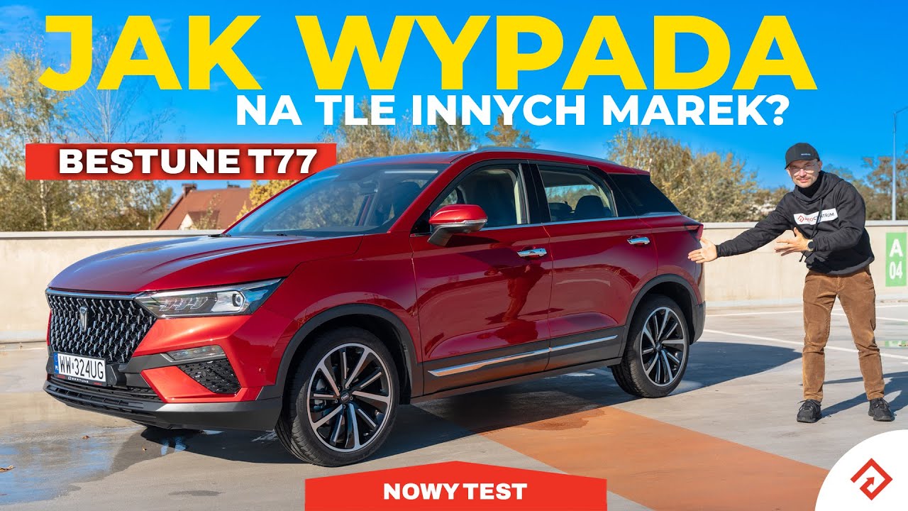 Bestune T77 - mało znany chiński samoch&oacute;d. Jak wypada na tle konkurencji?