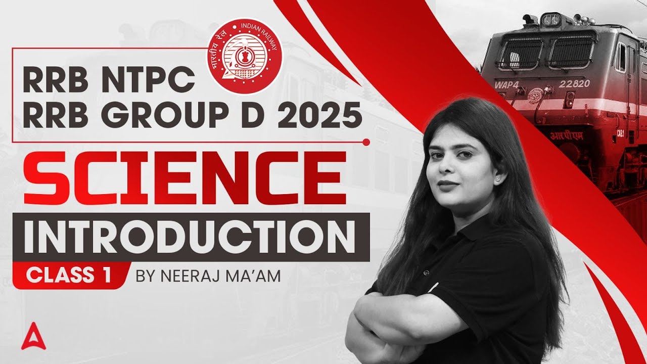 RRB NTPC | RRB GROUP D 2025 | Science Introduction Class By Neeraj Mam