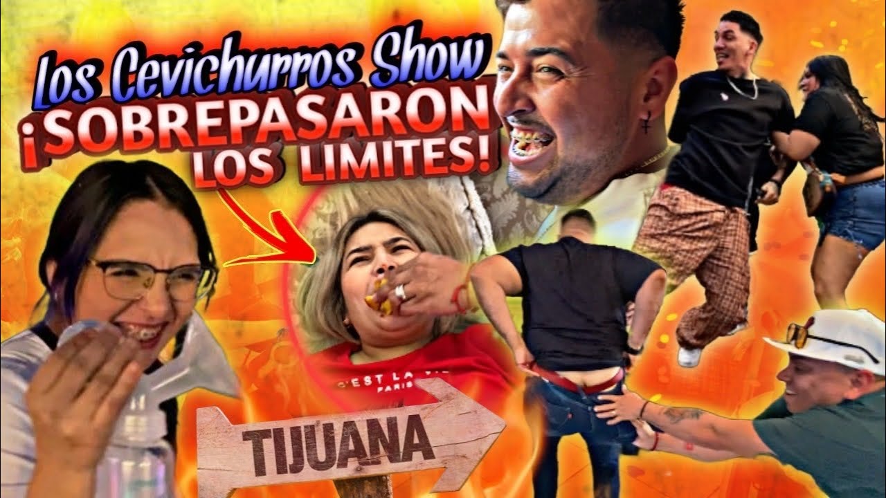 Los CEVICHURROS SHOW hacen de las suyas en TIJUANA 🤪 | Los Tetas | tetulin show