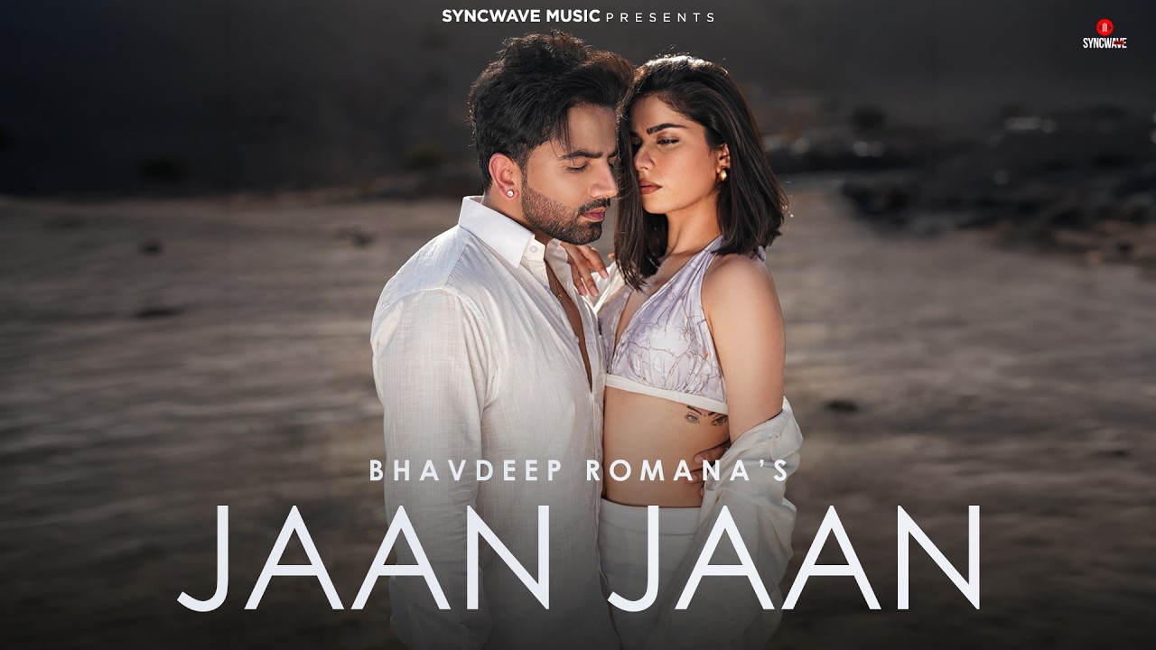 Jaan Jaan (Official Video) | Bhavdeep Romana | Harman Brar | Sobit | Latest Punjabi song 2026
