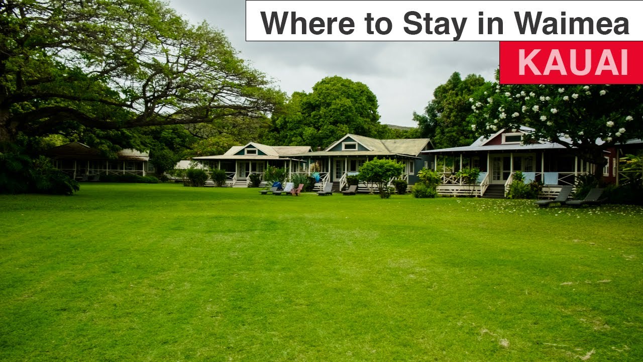 Kauai, Hawaii  |  Staying in Waimea