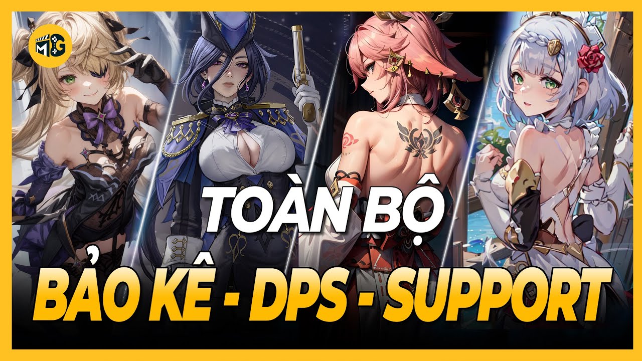 Xếp Hạng Tất Cả Vị Trí Bảo Kê, Support, DPS, Đi Maps,... Trong Genshin Impact | MG Tổng Hợp