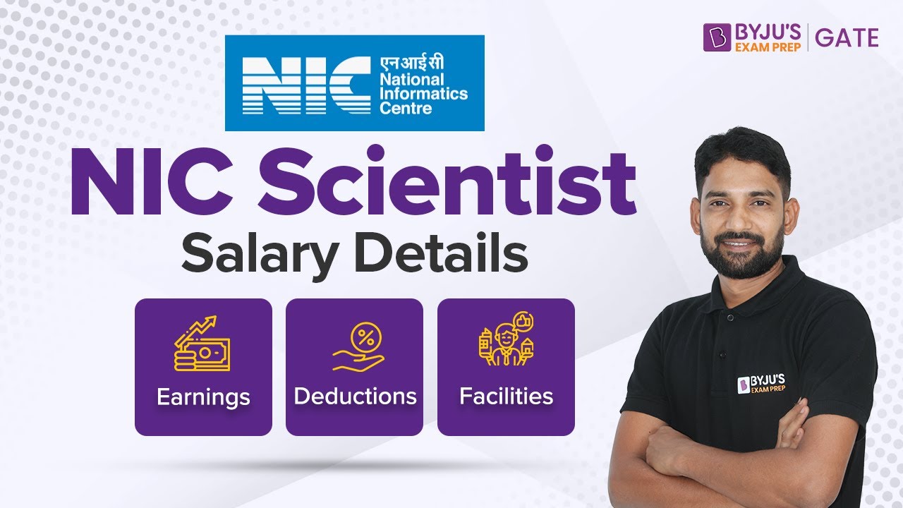 NIC Scientist Salary Details, Allowance, Earnings, Deductions, Facilities | BYJU'S GATE