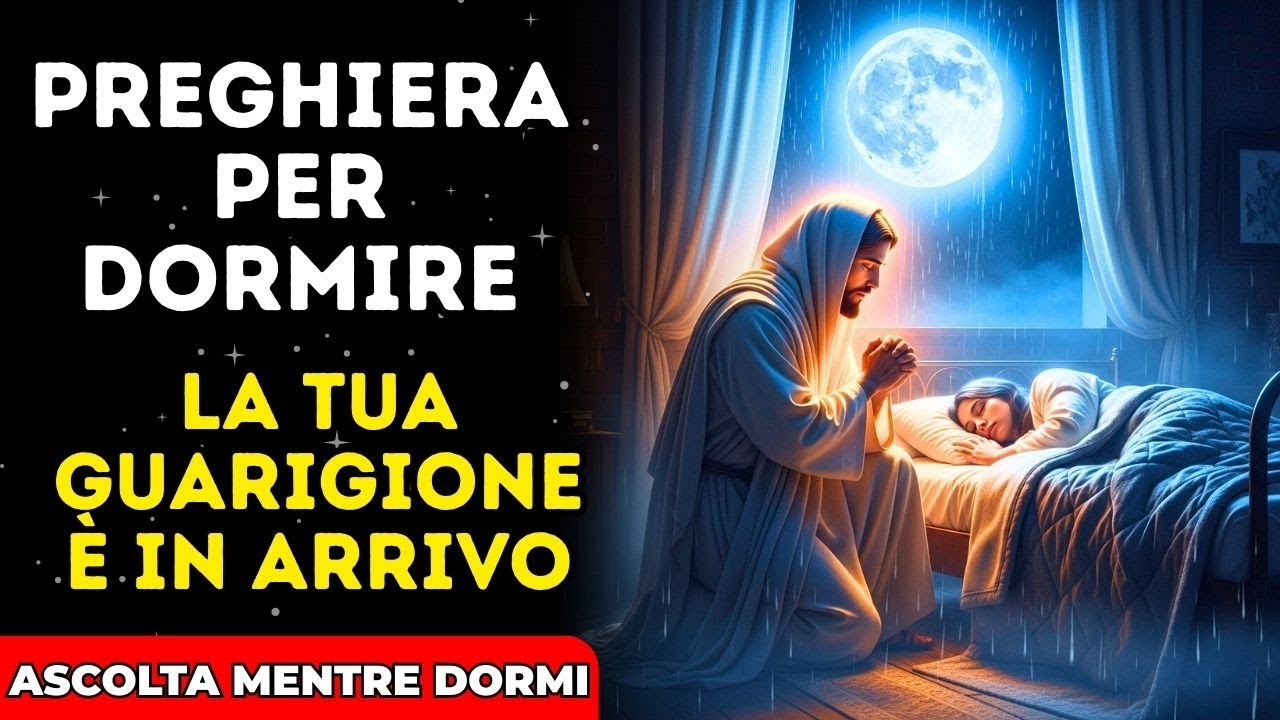 🙏 PREGHIERA POTENTE PER GUARIGIONE E PROTEZIONE : Riposa in Dio e Dormi Tranquillo ✨