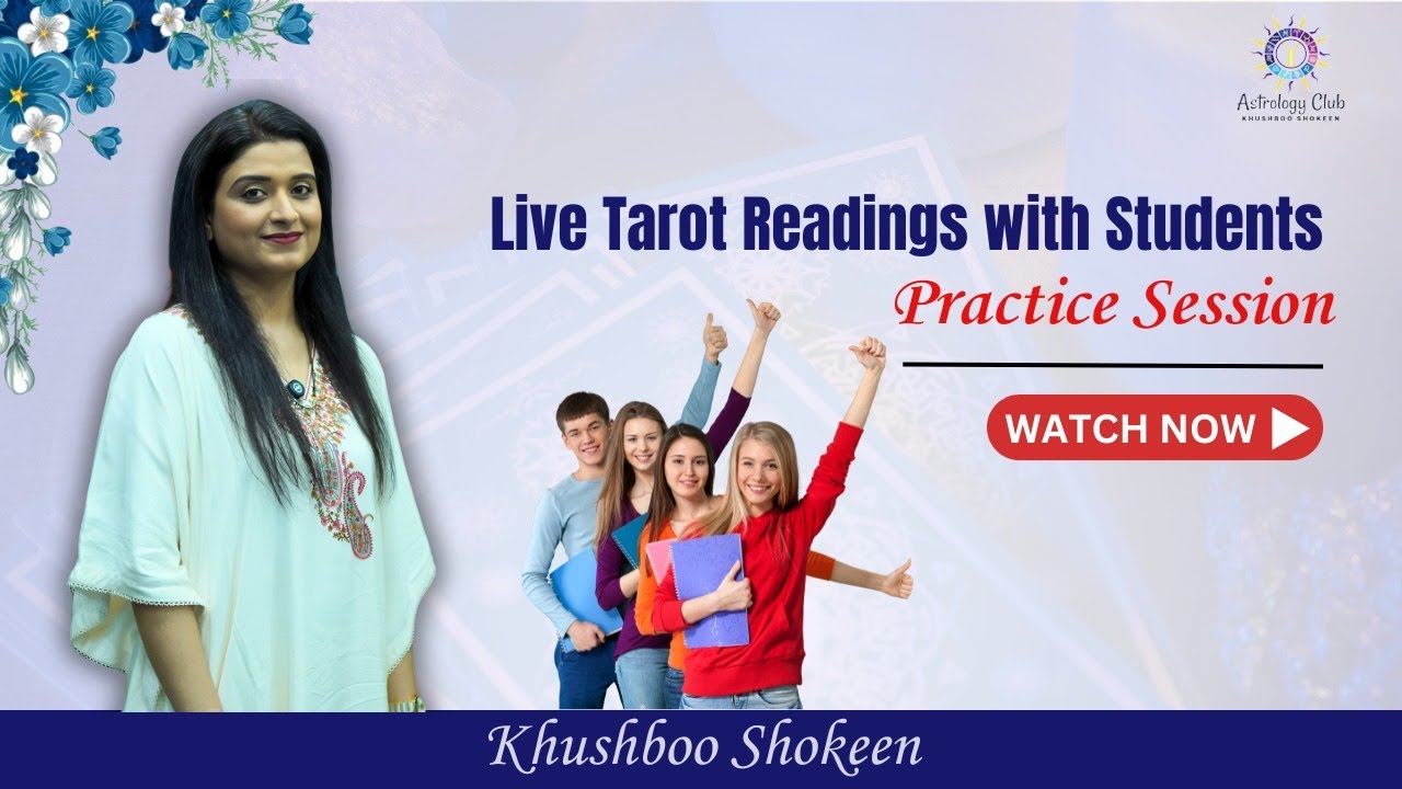 🔮 Live Tarot Readings With Students – Practice Session || Astrology Club by Khushboo Shokeen ||