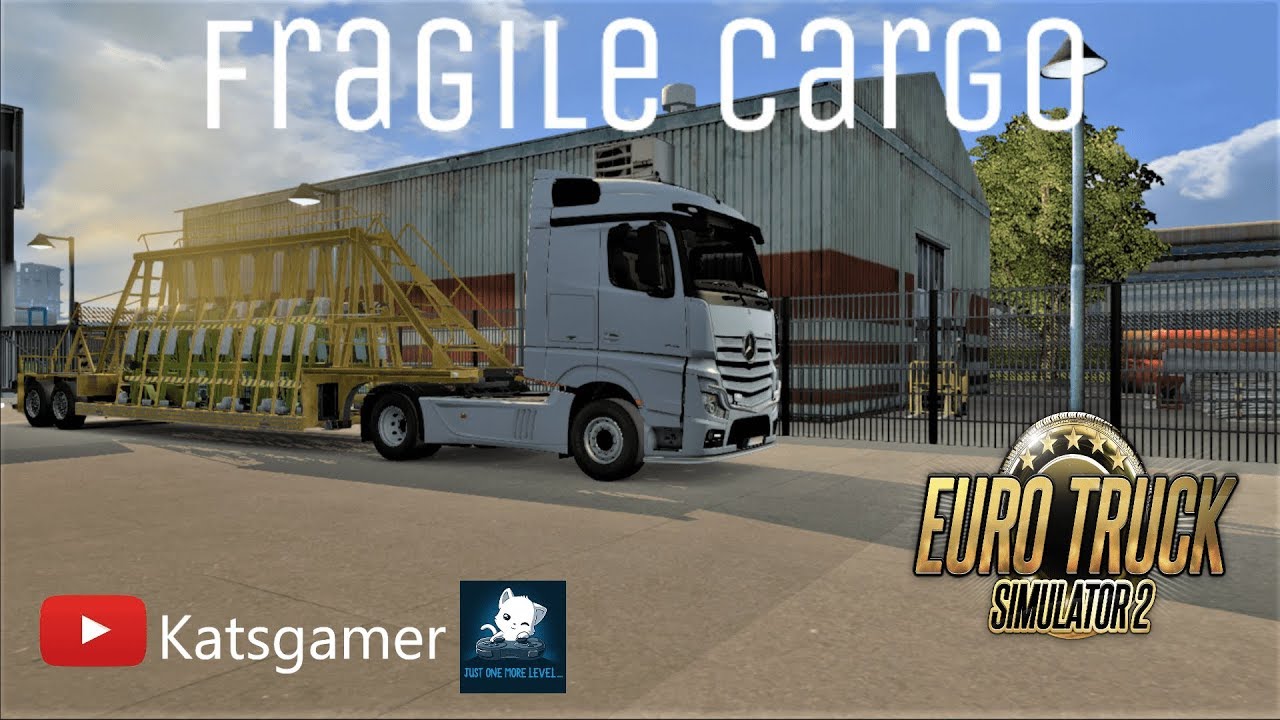 Euro Truck Simulator 2 | Fragile Cargo | Katsgamer