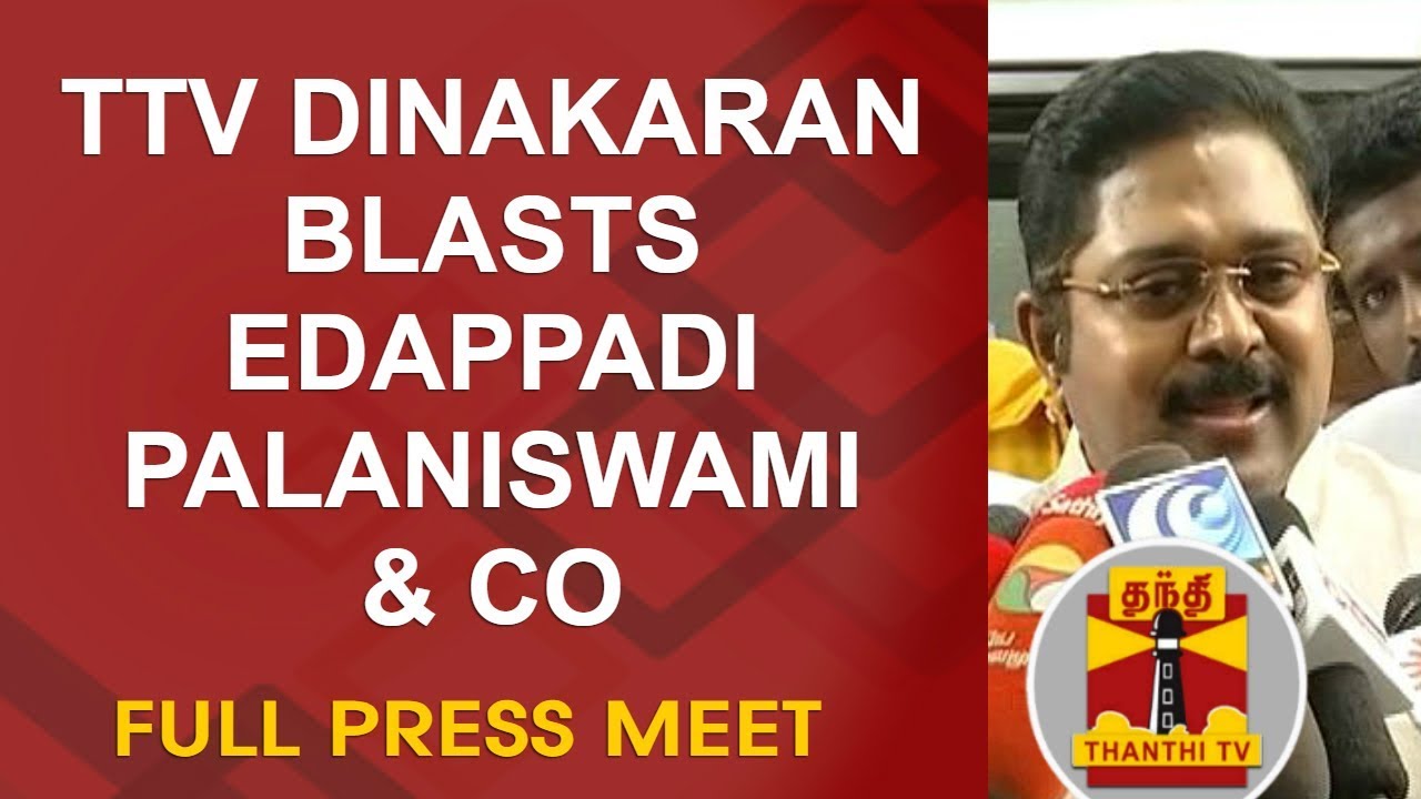 TTV Dinakaran Blasts Edappadi Palaniswami & Co | Full Press Meet