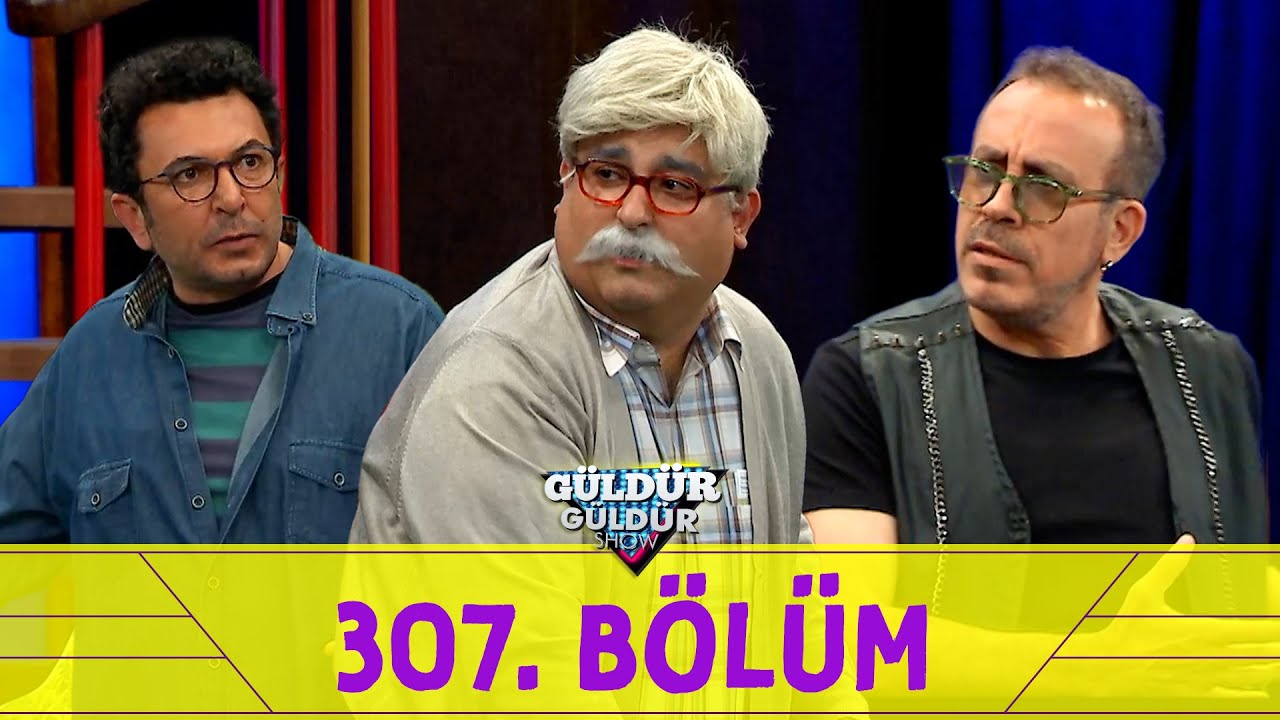 Güldür Güldür Show 307. Bölüm