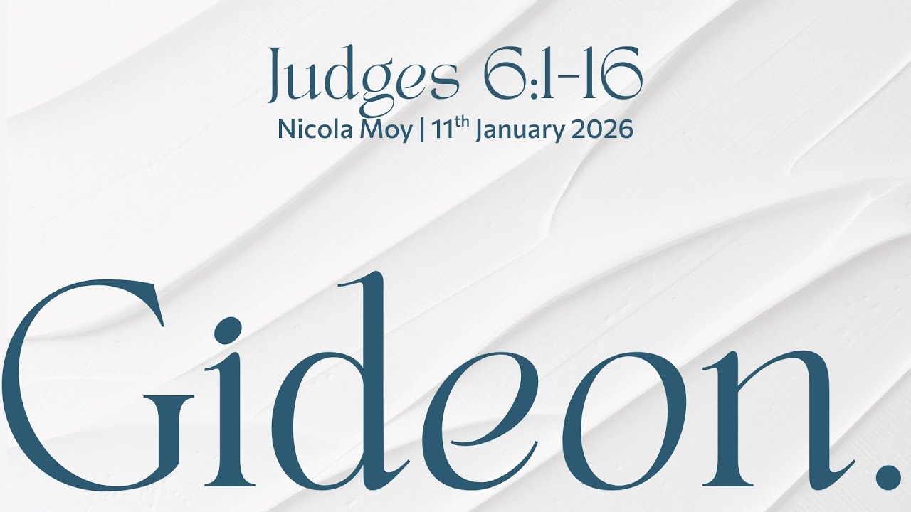 Gideon: when you feel too small to matters | Nicola Moy | Judges 6:1-16 | 11th Jan 2026