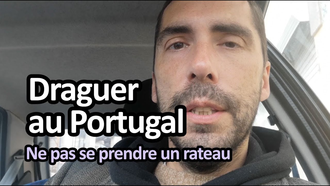 Draguer au Portugal