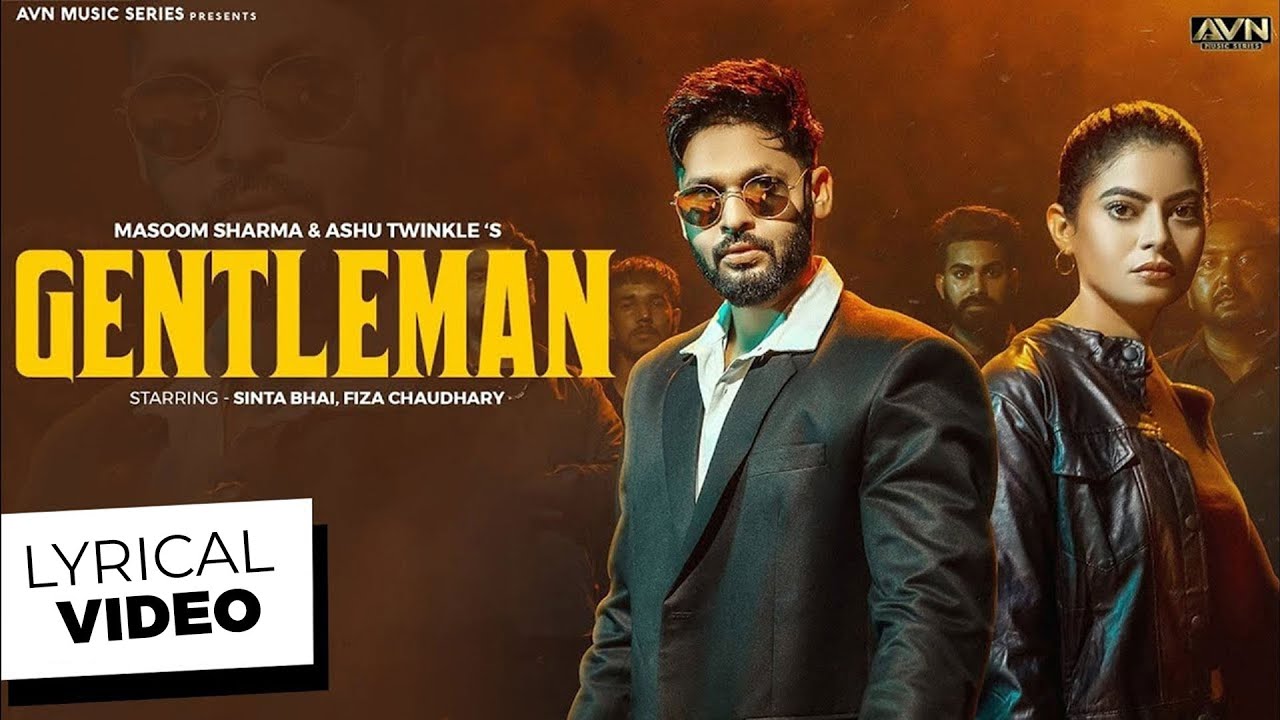 GENTLEMAN (Official Lyrical Video) ‪@MasoomSharma‬ Sinta Bhai Fiza Choudhary | New Haryanvi Song