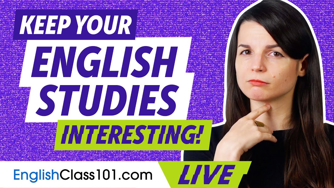 How to Keep Your English Studies Interesting? Here's the solution!
