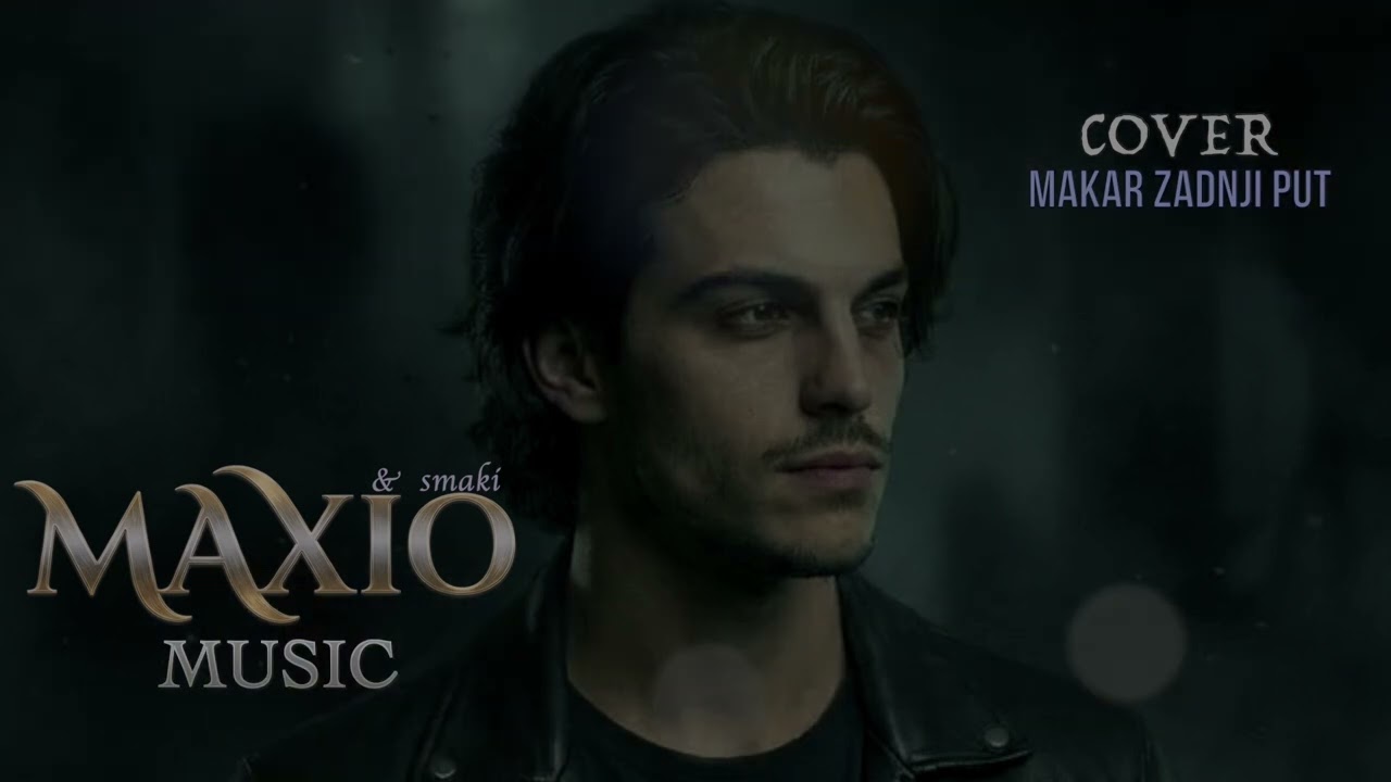 Aco Pejovic - Makar zadnji put  (COVER BY MAXIO MUSIC)