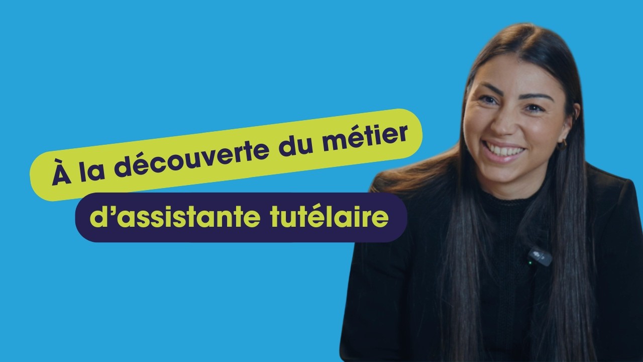 A la découverte du métier d'assistant (e) tutélaire !
