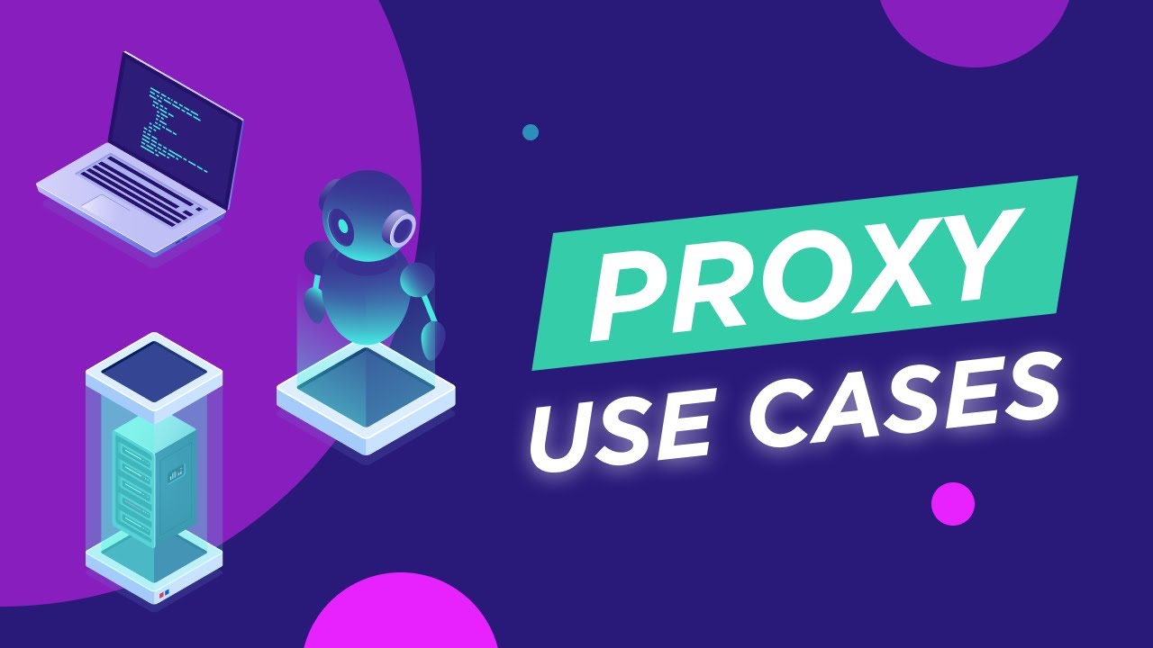 Exploring Use Cases of Proxies