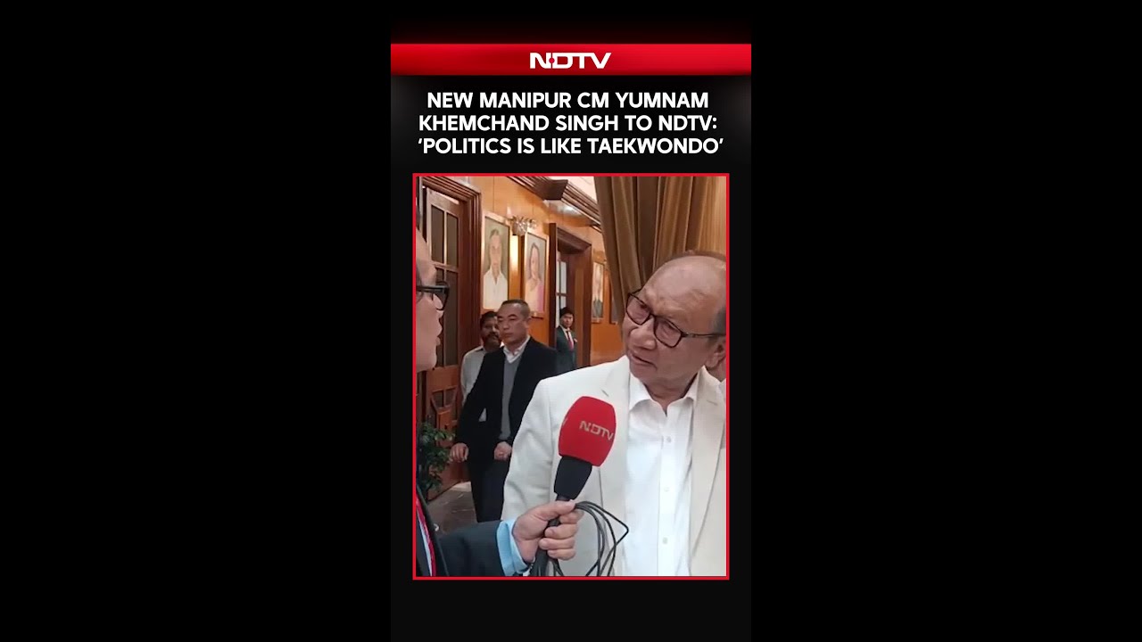 Manipur CM Oath | New Manipur CM Yumnam Khemchand Singh to NDTV: &lsquo;Politics Is Like Taekwondo&rsquo;