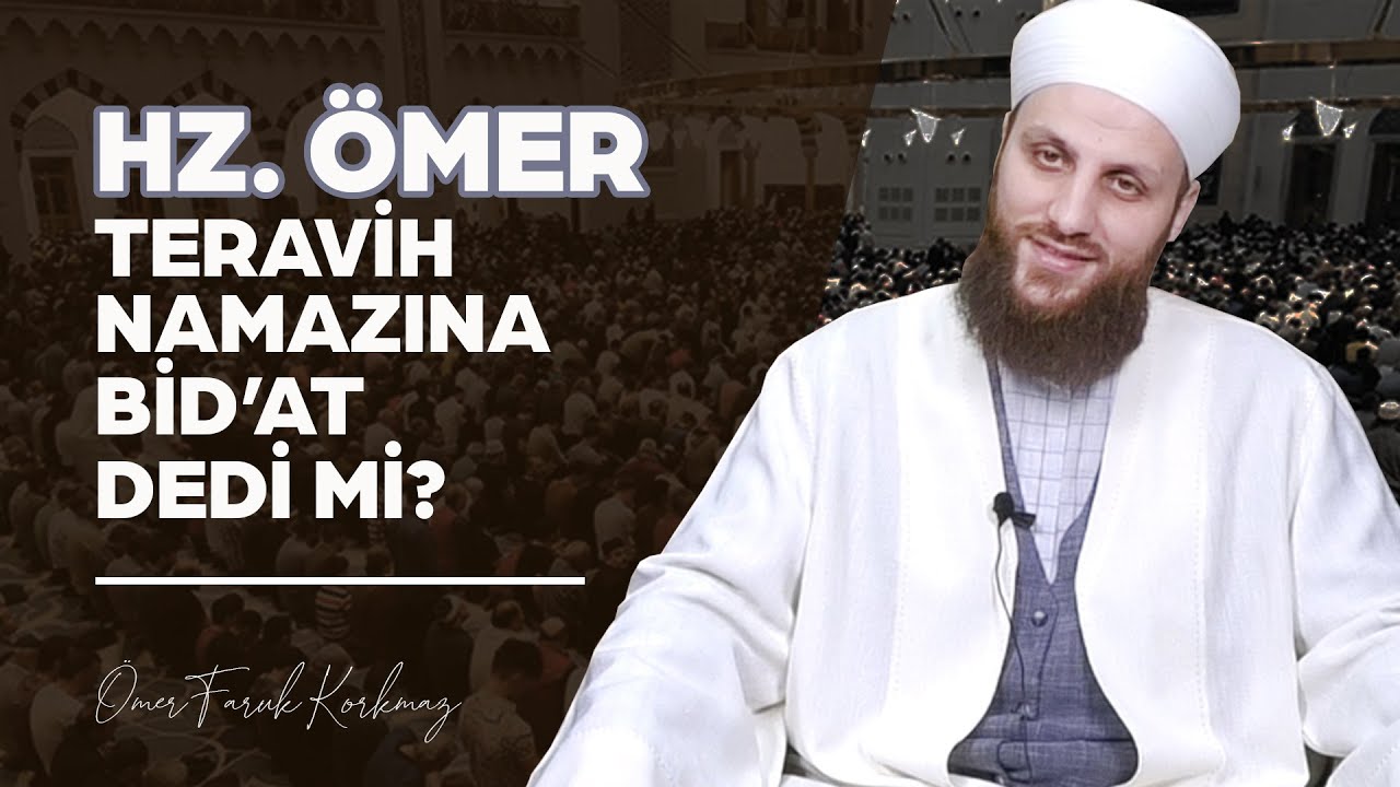 Hz. Ömer Teravih Namazına Bid'at Dedi mi? | Ömer Faruk Korkmaz