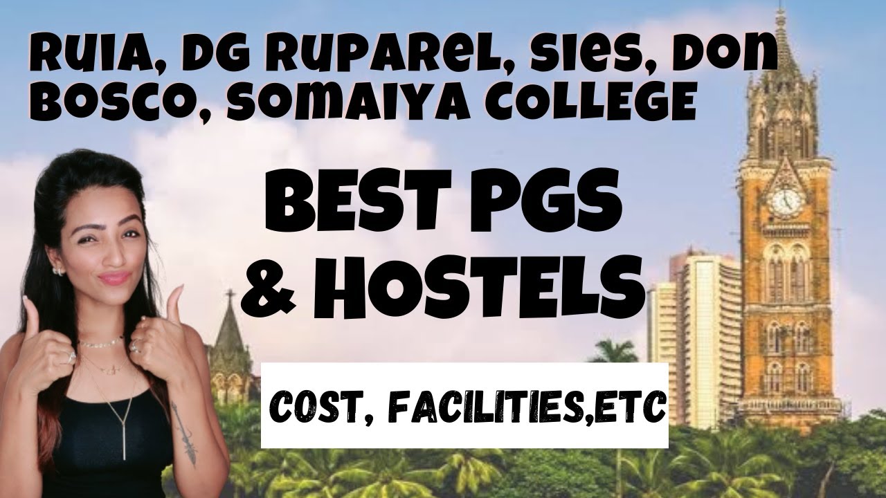 RUIA l DG RUPAREL l SIES l DON BOSCO l SOMAIYA l PGs & HOSTELS for students