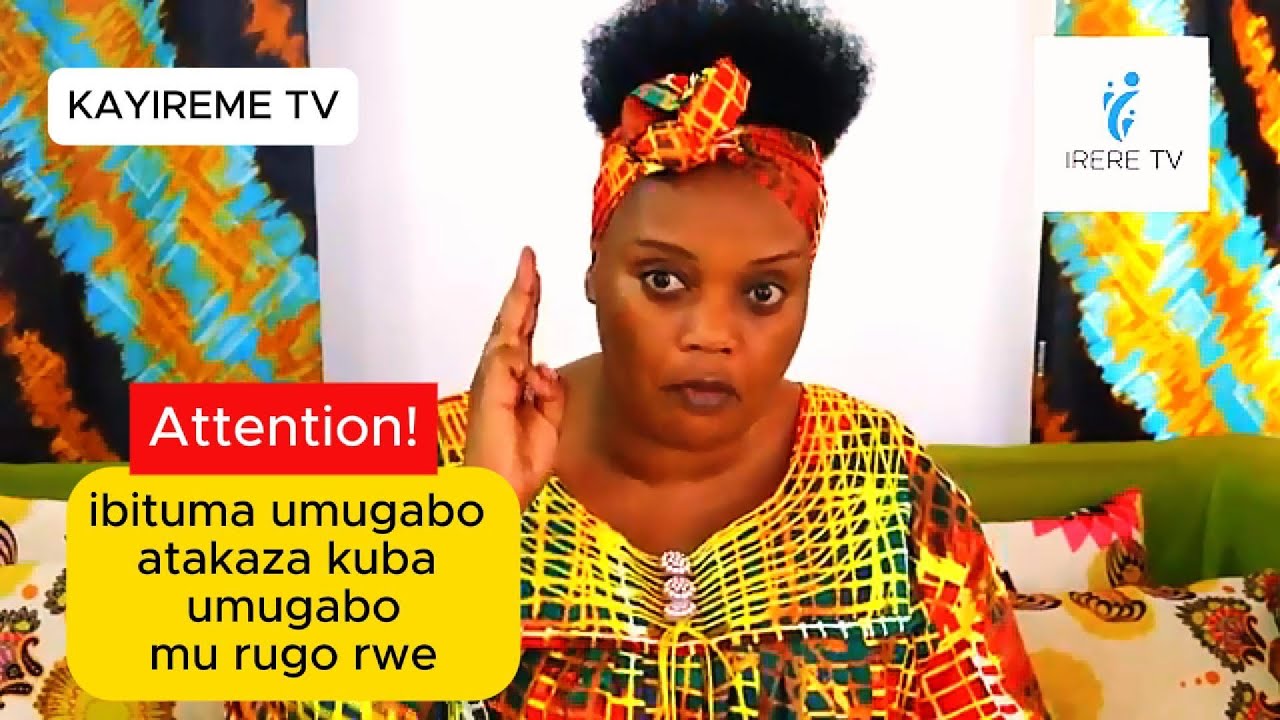 IBITUMA UMUGABO ATAKAZA KUBA UMUGABO MU RUGO RWE