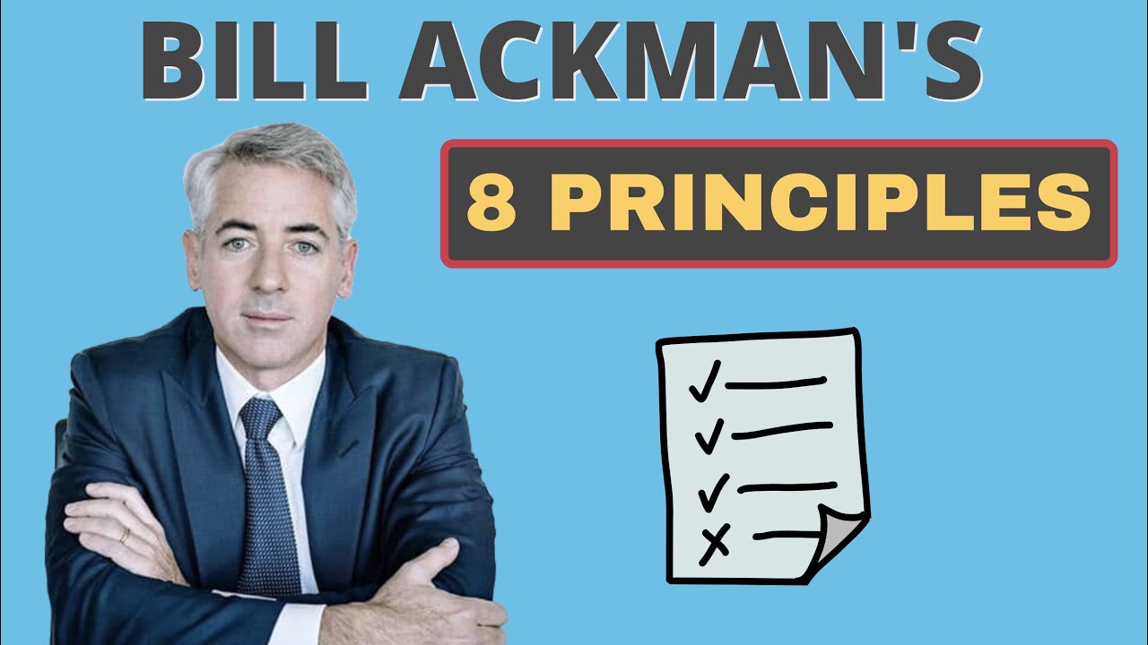 Investing Checklists - Bill Ackman's 8 Principles for Successful Investing
