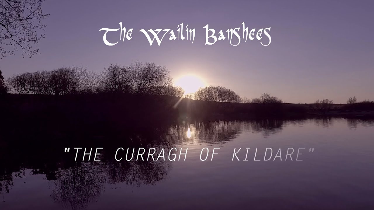 The Curragh of Kildare - The Wailin Banshees (OFFICIAL VIDEO)
