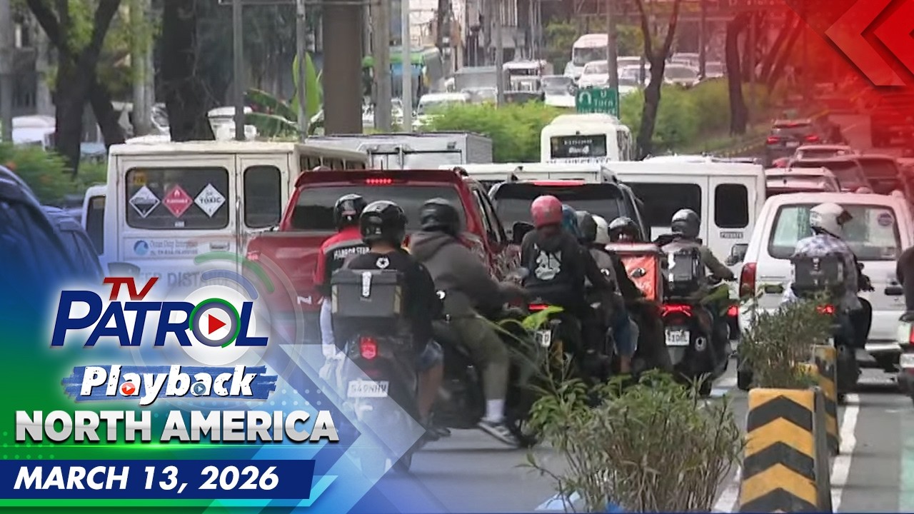 TV Patrol Playback North America | March 13, 2026