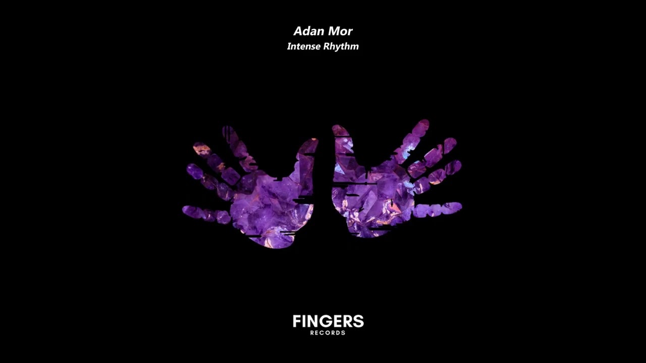 Adan Mor - Intense Rhythm (Original Mix) [Fingers Records]